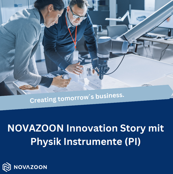 NOVAZOON Innovation Story mit Physik Instrumente (PI)